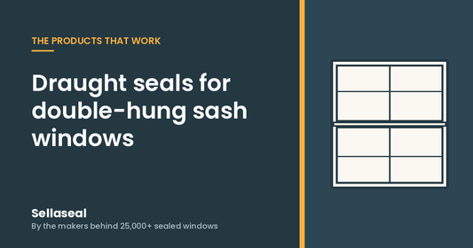 Draught seals for double-hung sash windows — the products that work — Sellaseal